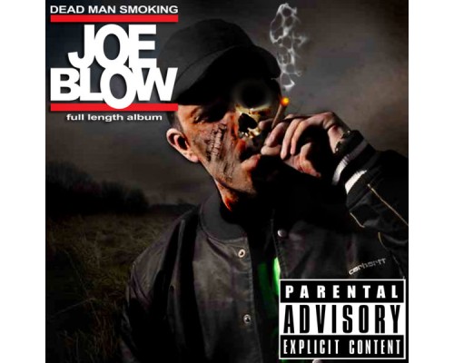 Joe Blow - Dead Man Smoking