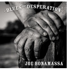 Joe Bonamassa - Blues Of Desperation