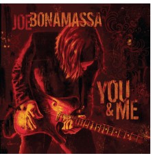 Joe Bonamassa - You And Me