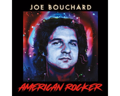 Joe Bouchard - American Rocker