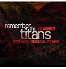 Joe Budden - Remember The Titans