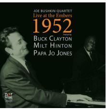 Joe Bushkin Quartet - Joe Buschkin Quartet: Live at the Embers 1952
