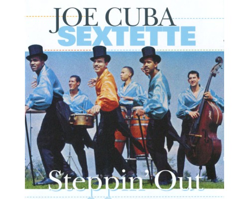 Joe Cuba Sextette - Steppin' Out