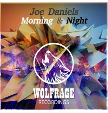 Joe Daniels - Morning & Night