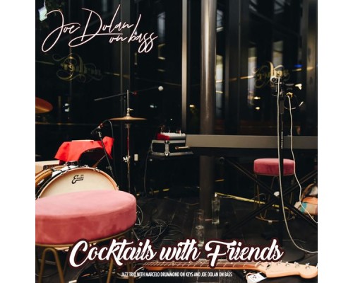 Joe Dolan - Cocktails With Friends