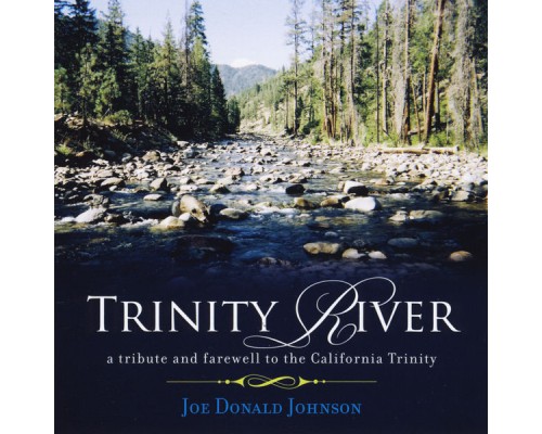 Joe Donald Johnson - Trinity River