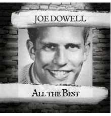 Joe Dowell - All the Best