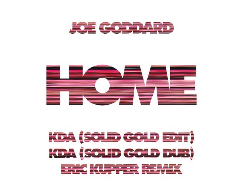 Joe Goddard - Home Remixes