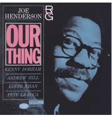 Joe Henderson - Our Thing