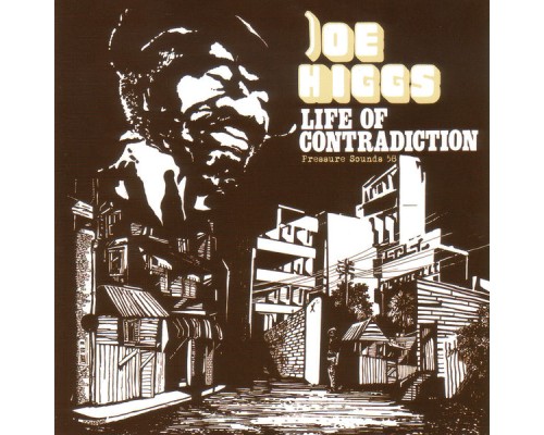 Joe Higgs - Life of Contradiction