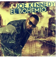 Joe Kennedy - El Bohemio