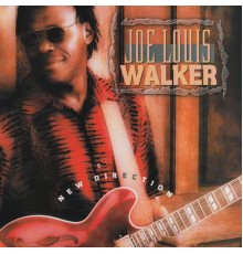 Joe Louis Walker - New Direction