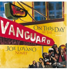 Joe Lovano Nonet - On This Day At The Vanguard (Live At The Village Vanguard/2002)