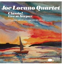 Joe Lovano Quartet - Classic! - Live At Newport (Live At Newport)
