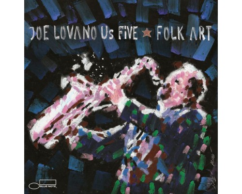 Joe Lovano Us Five - Folk Art Joe Lovano Us Five - Folk Art