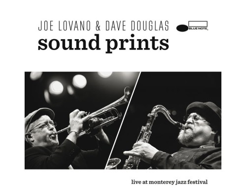 Joe Lovano & Dave Douglas Sound Prints - Live At Monterey Jazz Festival (Live At Monterey Jazz Festival) Joe Lovano & Dave Douglas Sound Prints - Live At Monterey Jazz Festival (Live At Monterey Jazz Festival)