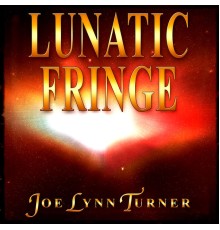 Joe Lynn Turner - Lunatic Fringe