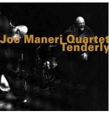 Joe Maneri Quartet - Tenderly