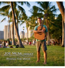 Joe McMurray - Riding the Wave