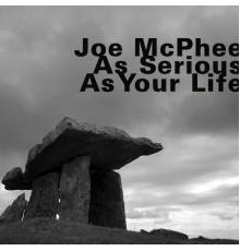 Joe McPhee - As Serious as Your Life (Remastered)