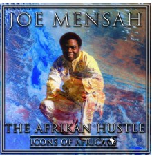 Joe Mensah - The Afrikan Hustle