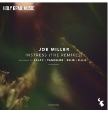 Joe Miller - Instress (The Remixes)