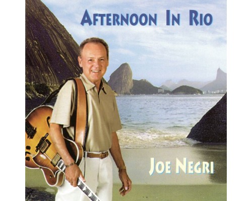 Joe Negri - Afternoon In Rio