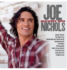 Joe Nichols - Greatest Hits