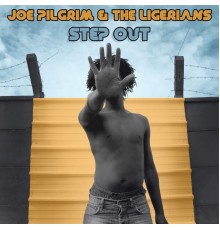 Joe Pilgrim, The Ligerians - Step Out