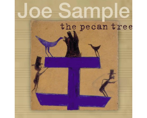 Joe Sample - The Pecan Tree