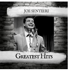 Joe Sentieri - Greatest Hits