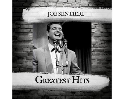 Joe Sentieri - Greatest Hits Joe Sentieri - Greatest Hits