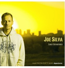 Joe Silva - Early Departures