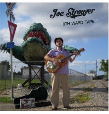 Joe Strouzer - 9th Ward Tape