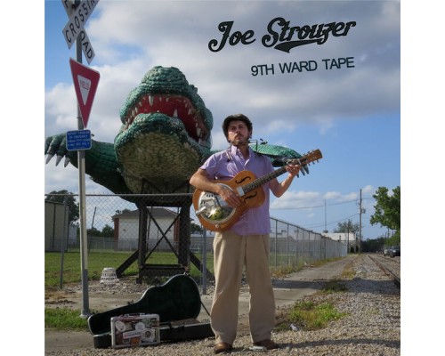 Joe Strouzer - 9th Ward Tape