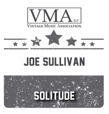 Joe Sullivan - Solitude