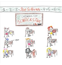 Joe Sullivan - Growing up Schlockstar