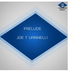 Joe T Vannelli - Prelude