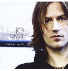 Joe Taylor - Anything's Possible