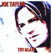 Joe Taylor - Try Again