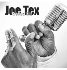 Joe Tex - Greatest Hits