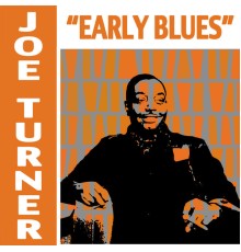 Joe Turner - Early Blues