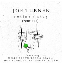 Joe Turner - Retina / Stay  (Remixes)