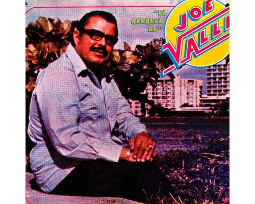 Joe Valle - El Regreso