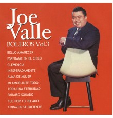 Joe Valle - Boleros, Vol. 3