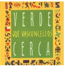 Joe Vasconcellos - Verde Cerca