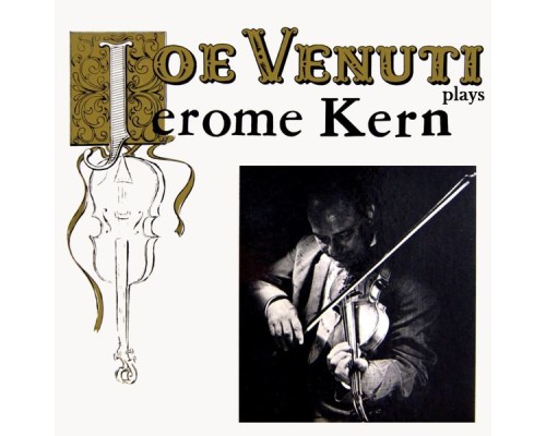 Joe Venuti - Plays Jerome Kern