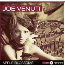 Joe Venuti - Apple Blossoms