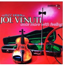 Joe Venuti - Once More With Feeling