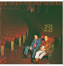 Joe Venuti and Dave McKenna - Alone At the Palace